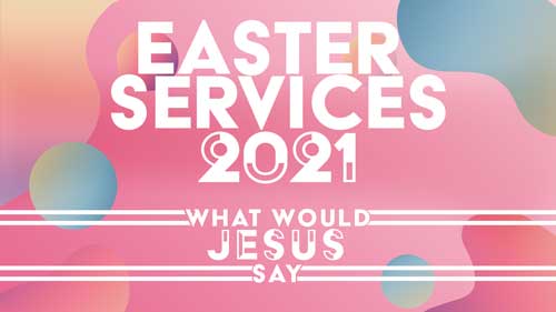 Easter | Foothills Christian Church